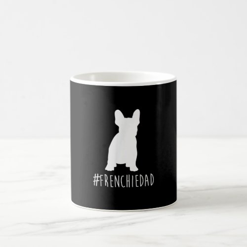 Bulldog Lover  Frenchie Dad French Bulldog Dad Magic Mug