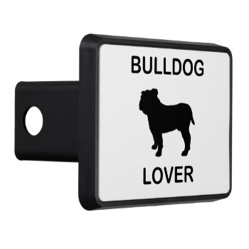 Bulldog Lover Hitch Cover by BreakoutTees at Zazzle