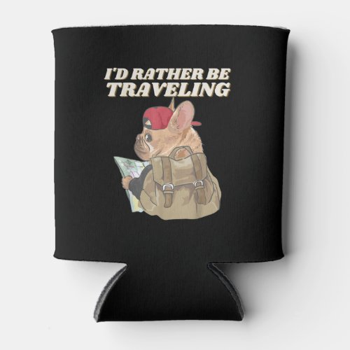 Bulldog Lovers  Id Rather Be Traveling Bulldog Can Cooler