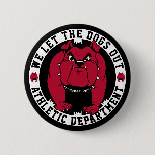 Bulldog Mascot We Let The Dogs Out Athletic Dept. Button