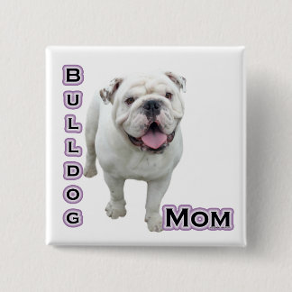 Bulldog Mom 4 - Button