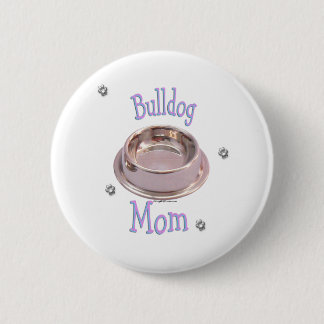 Bulldog Mom - Button