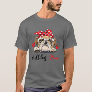 Bulldog Mom Funny Bulldog Lovers T-Shirt