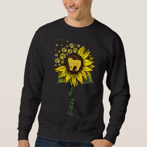 Bulldog Mom Sunflower English Bulldog Lover Gifts  Sweatshirt