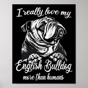 Bulldog Outfit Love My English Bulldog Poster