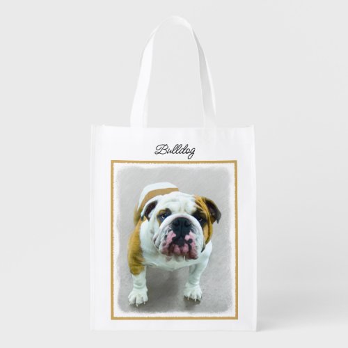 Bulldog Painting _ Cute Original Dog Art Grocery Bag