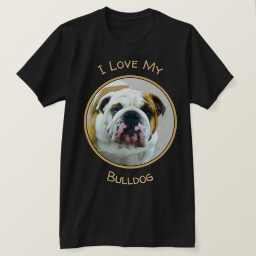 Bulldog Painting _ Cute Original Dog Art T_Shirt