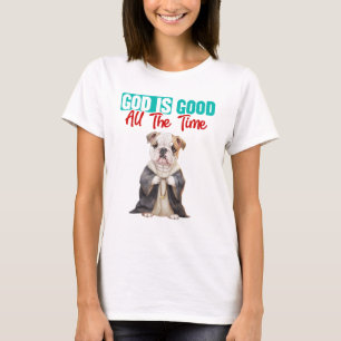 Bulldog Pastor God Is Good T-Shirt