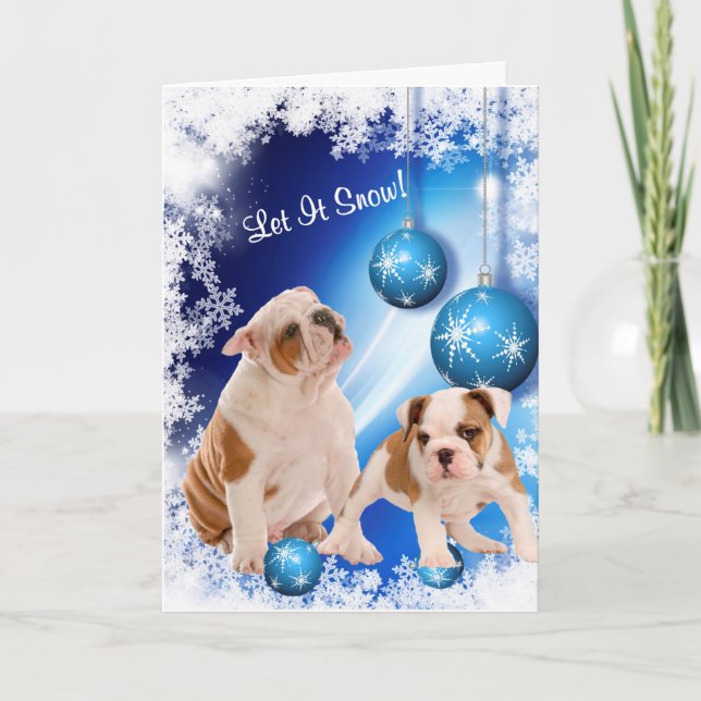 Bulldog Puppy Let It Snow Greeting - Customizable Holiday Card (Front)