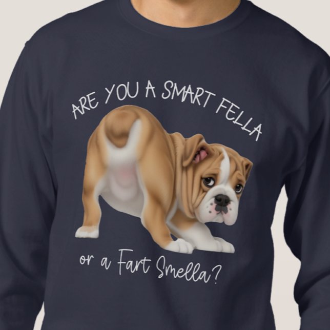 Bulldog Puppy Smart Fella Fart Smella Dark Sweatshirt (Creator Uploaded)