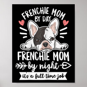 Bulldog Quote For Your Frenchie Mom  Poster