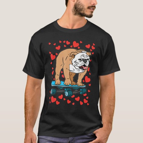 Bulldog Skateboard Valentines Day Cute Dog Puppy L T_Shirt