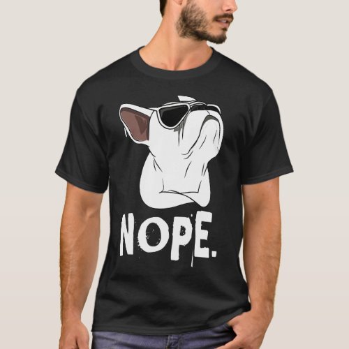 Bulldog Stubborn Frenchie Dog T_Shirt