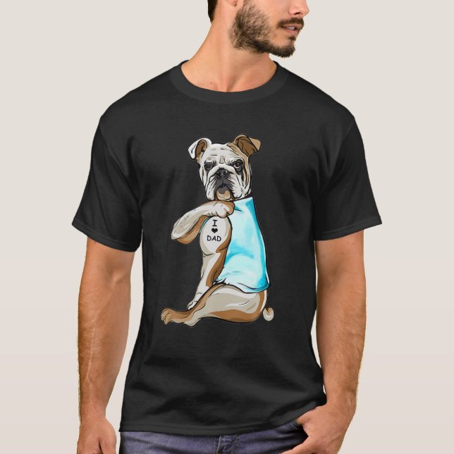 Bulldog Tattoos I Love Dad Dog Lover Gift Father T-Shirt (Front)
