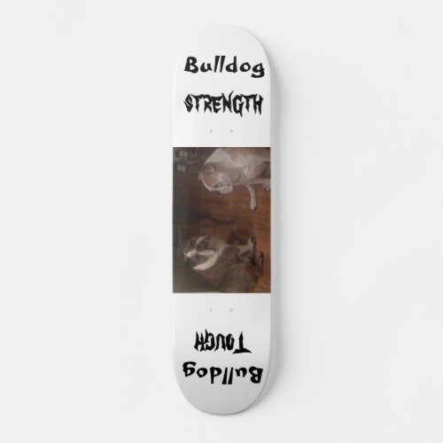 Bulldog Tough Skateboard