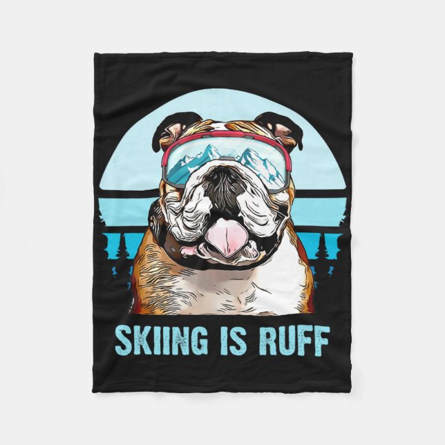 Bulldog Winter Skiing Is Ruff Ski Dog Lover  Fleece Blanket (Front)