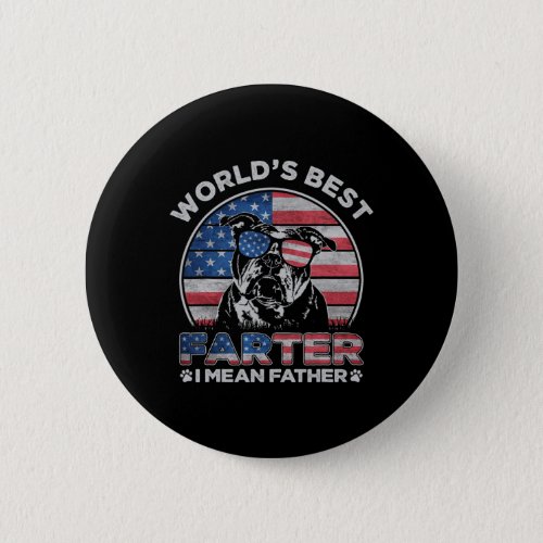 Bulldog Worlds Best Farter I Mean Father Usa Flag Button