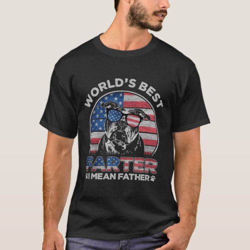 Bulldog Worlds Best Farter I Mean Father Usa Flag T_Shirt