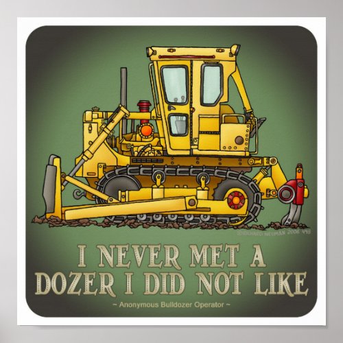 Bulldozer Dozer Operator Quote Poster
