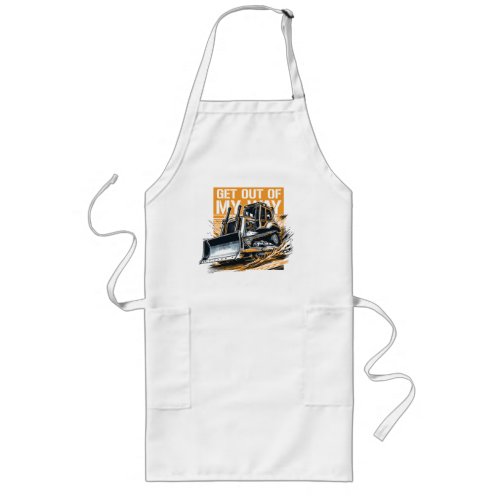 Bulldozer get out of my way long apron