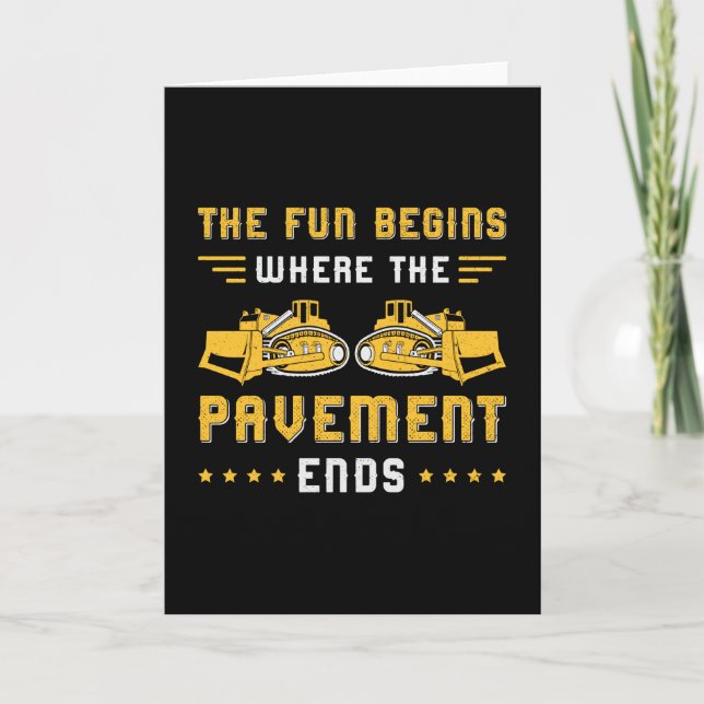 Bulldozer Pavement Ends Site Construction Worker Card (Front)