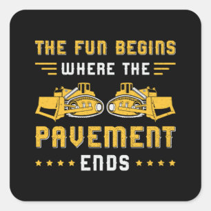 Bulldozer Pavement Ends Site Construction Worker Square Sticker