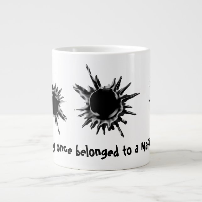 Bullet hole shot mafia boss giant coffee mug (Front)