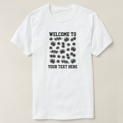 Bullet Holes and Your Text T_Shirt