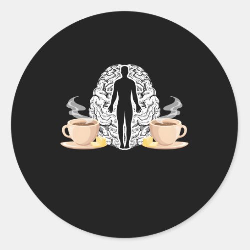 Bulletproof Coffee Fuel The Mind And Body Motivati Classic Round Sticker