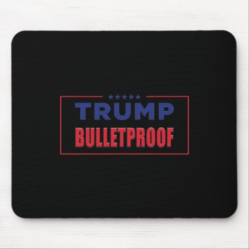 Bulletproof _ Love And Support America  Mouse Pad