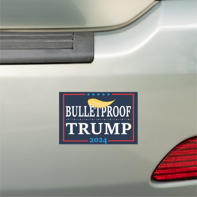 BULLETPROOF Trump 2024, Presidential Candidate 24 Car Magnet (In Situ)