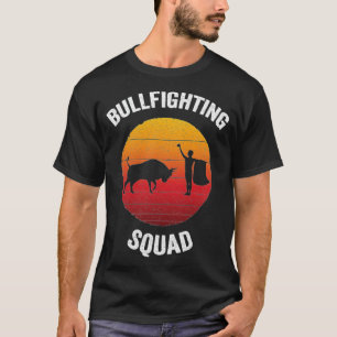 Bullfighting Squad Vintage Spanish Bullfight anima T-Shirt