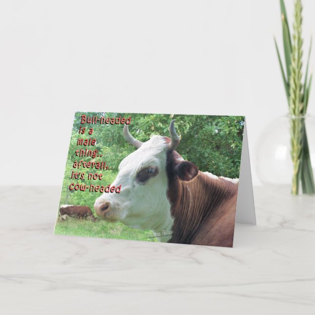 Bullheaded not Cowheaded-customize Card (Front)