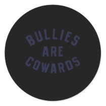 Bullies Are Cowards Anti Bullying Kindness Classic Round Sticker