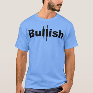 Bullish Market 3 T-Shirt