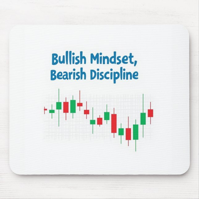 "Bullish Mindset, Bearish Discipline – Trade with  Mouse Pad (Front)