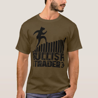 Bullish Trader Stock Forex Trader Fan 1 T-Shirt