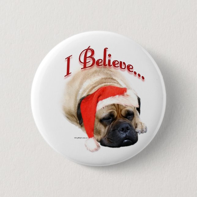 Bullmastiff I Believe - Button (Front)