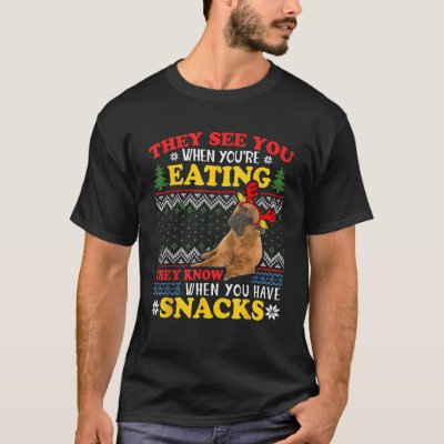 Bullmastiff Ugly Christmas They See You re Eating  T-Shirt