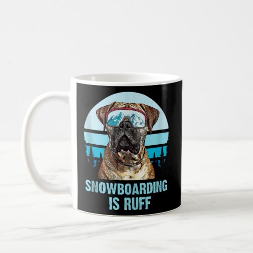 Bullmastiff Winter Snowboarding is Ruff Dog Lover  Coffee Mug
