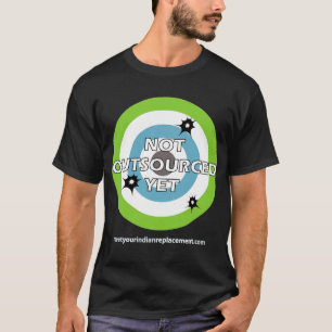 Bullseye "Not Outsourced Yet" T-Shirt