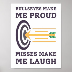 Bullseyes Make Me Proud Archery Dad Poster