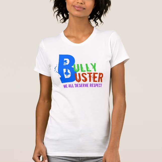 BULLY BUSTER WE ALL DESERVE RESPECT T-Shirt (Front)