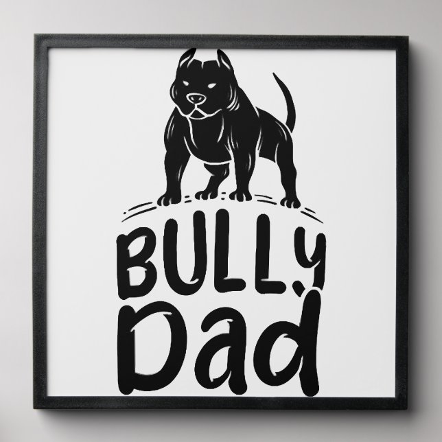 Bully Dad Proud American Bully Owner Peel And Stick Photo Tile (Front Set)