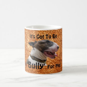 'bully' For Me White 325 Ml Classic White Mug by Keltwind at Zazzle