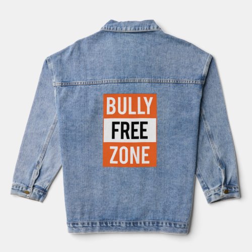Bully Free Zone Anti Bullying Stop Awareness Kindn Denim Jacket