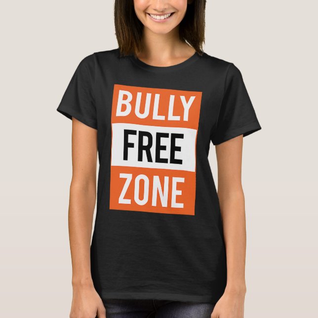 Bully Free Zone Anti Bullying Stop Awareness Kindn T-Shirt (Front)