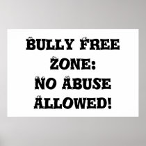 Bully Free Zone: No Abuse Allowed - Anti Bully Poster