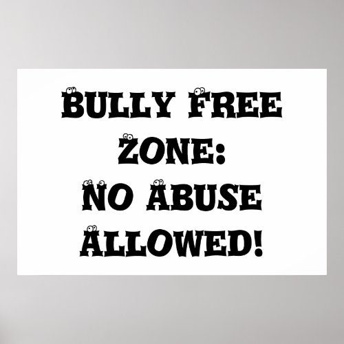 Bully Free Zone No Abuse Allowed _ Anti Bully Poster