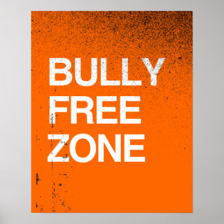 BULLY FREE ZONE -.png Poster